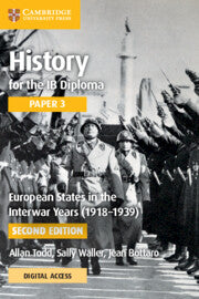 History for the IB Diploma Paper 3 European States in the Interwar Years (1918â€“1939) Coursebook with Digital Access (2 Years)