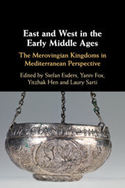 East and West in the Early Middle Ages