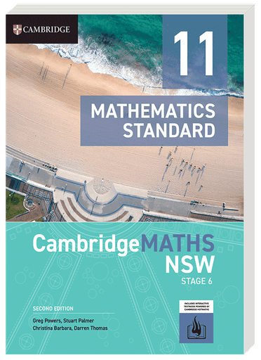 CambridgeMATHS Stage 6 Mathematics Standard Year 11 2ed