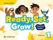 Ready, Set, Grow! Level 1 Workbook American English