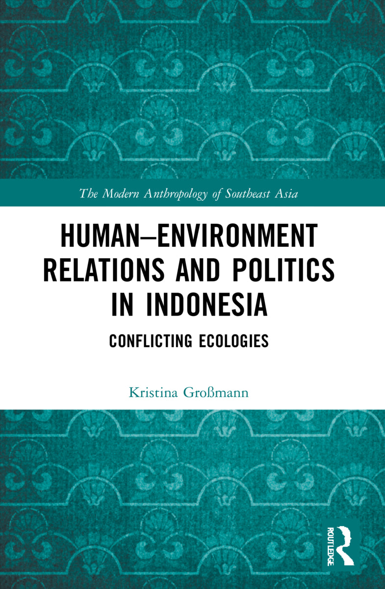 Human–Environment Relations and Politics in Indonesia