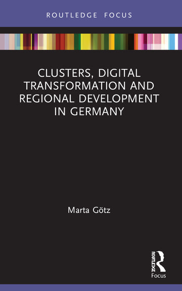 Clusters, Digital Transformation and Regional Development in Germany
