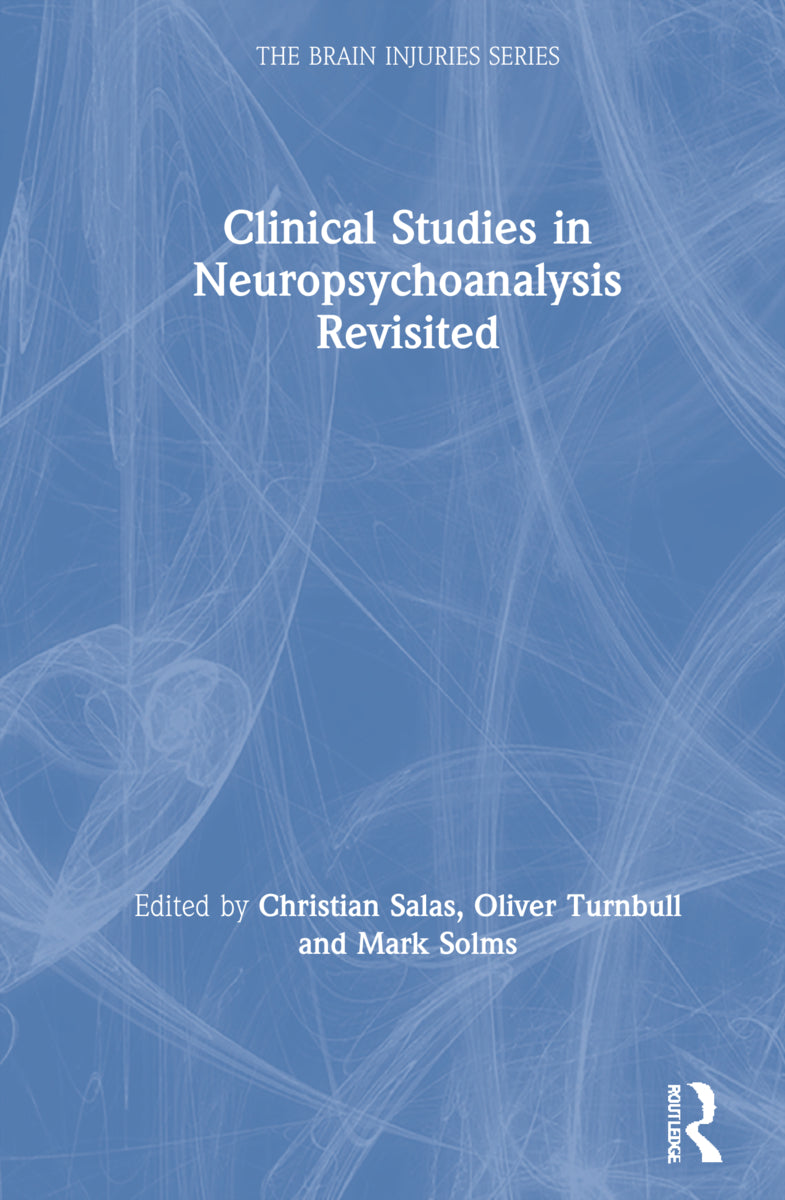 Clinical Studies in Neuropsychoanalysis Revisited