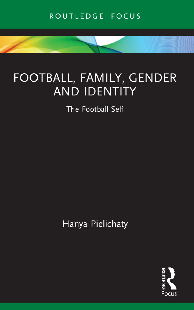 Football, Family, Gender and Identity