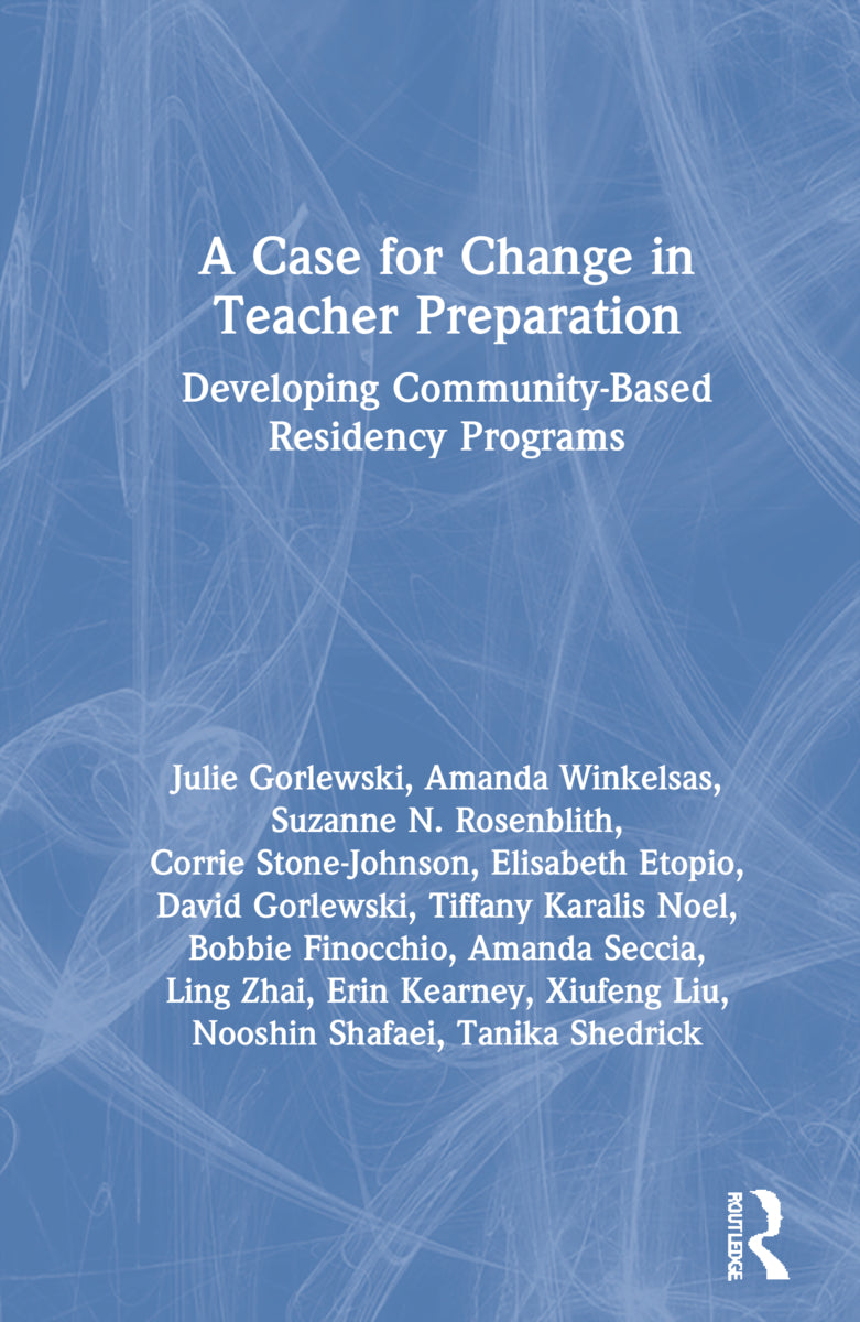 Case for Change in Teacher Preparation