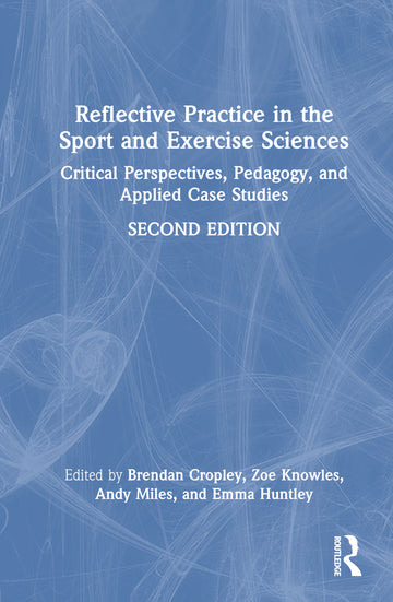 Reflective Practice in the Sport and Exercise Sciences