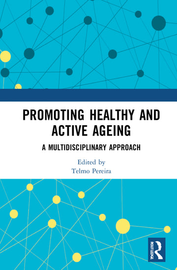 Promoting Healthy and Active Ageing - Hardback