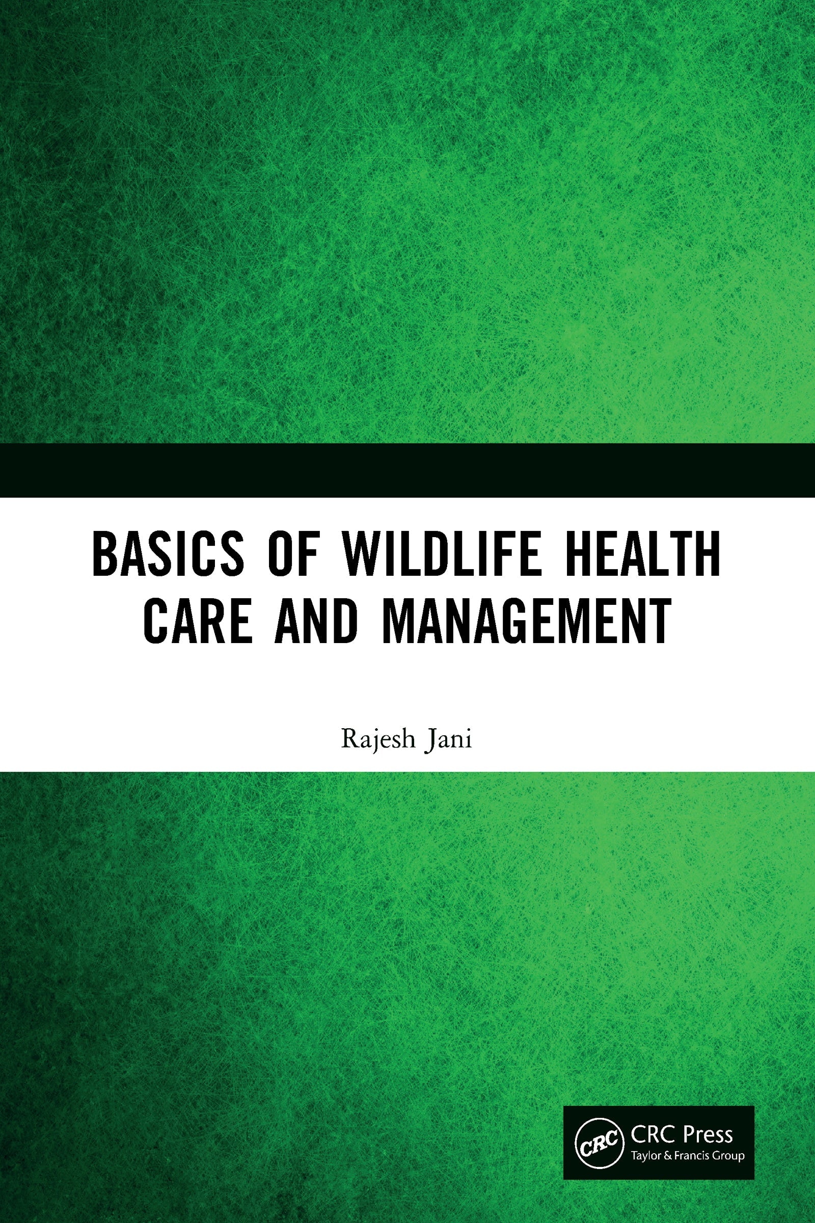 Basics of Wildlife Health Care and Management