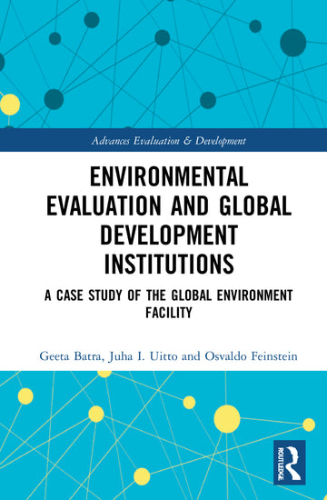 Environmental Evaluation and Global Development Institutions