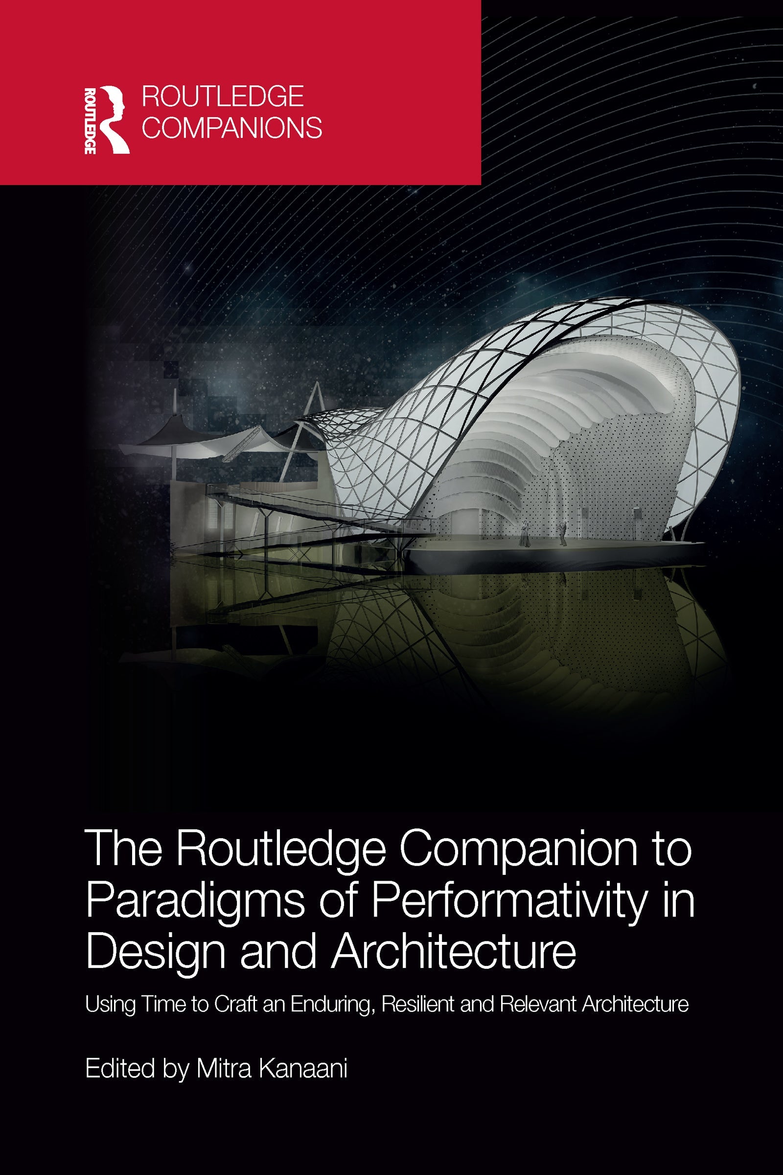 Routledge Companion to Paradigms of Performativity in Design and Architecture