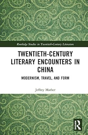 Twentieth-Century Literary Encounters in China - Paperback / softback