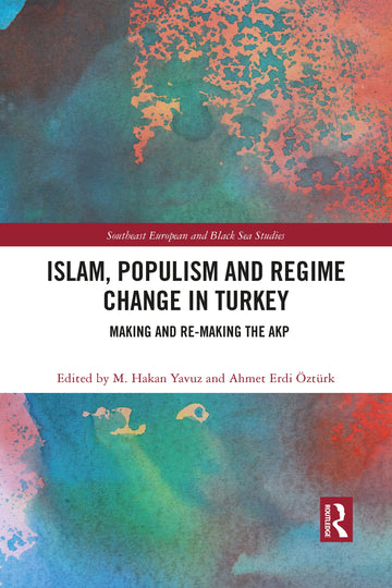 Islam, Populism and Regime Change in Turkey