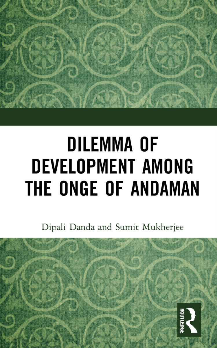 Dilemma of Development among the Onge of Andaman