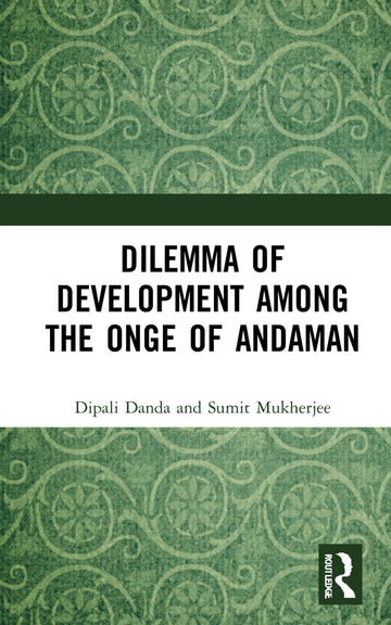 Dilemma of Development among the Onge of Andaman