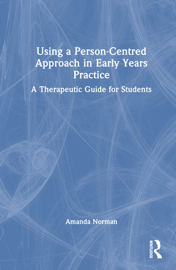 Using a Person-Centred Approach in Early Years Practice