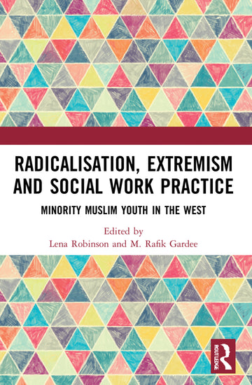 Radicalisation, Extremism and Social Work Practice