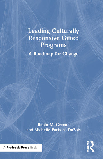 Leading Culturally Responsive Gifted Programs