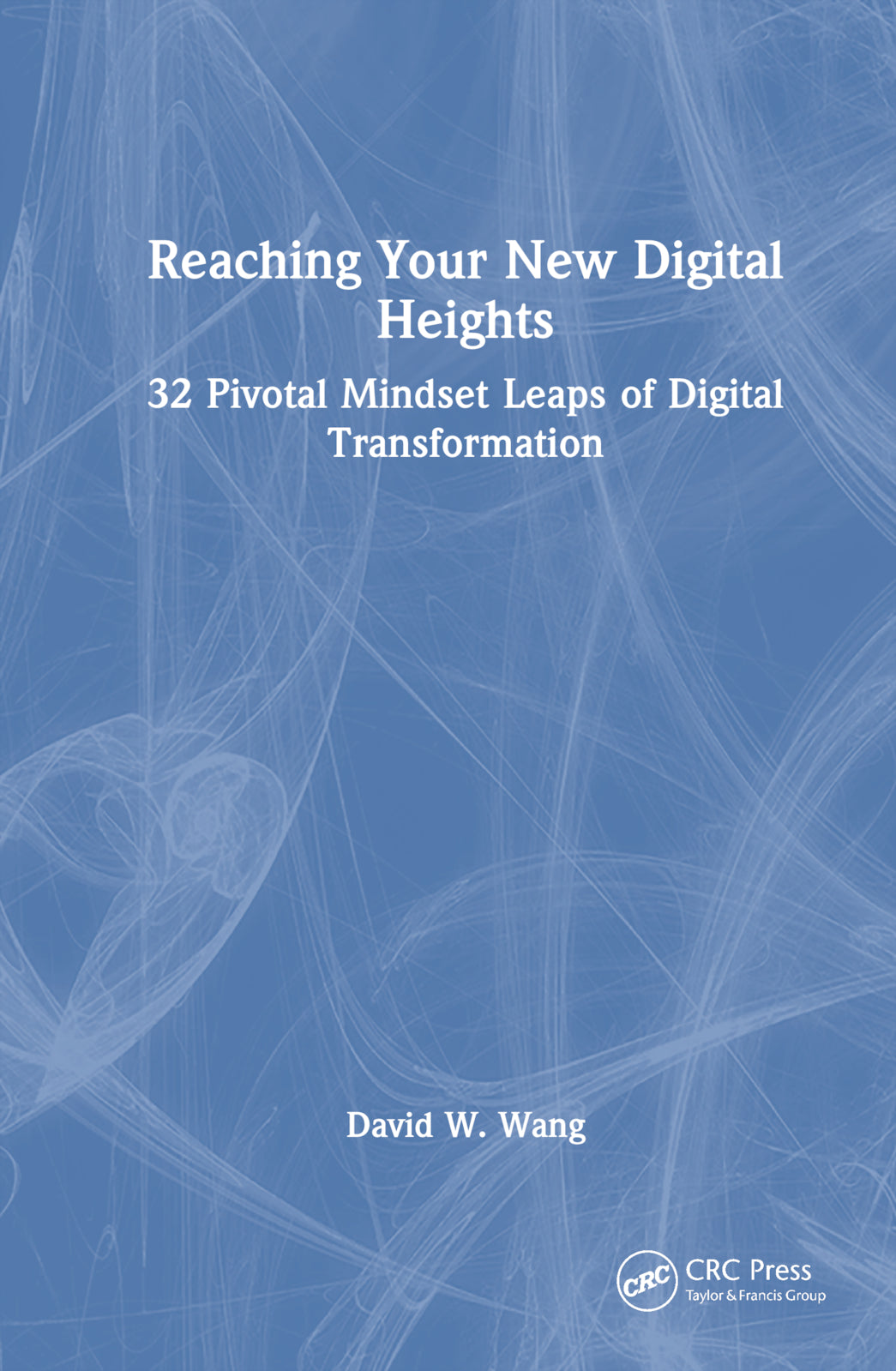 Reaching Your New Digital Heights