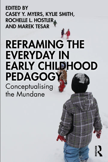Reframing the Everyday in Early Childhood Pedagogy
