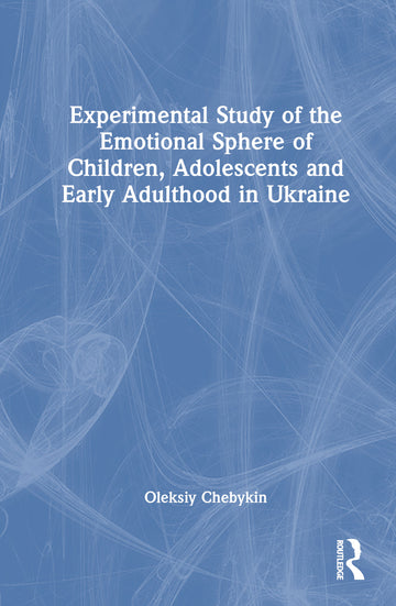 Experimental Study of the Emotional Sphere of Children, Adolescents and Early Adulthood in Ukraine