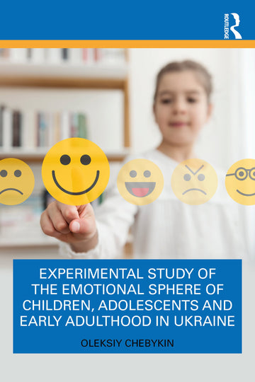 Experimental Study of the Emotional Sphere of Children, Adolescents and Early Adulthood in Ukraine