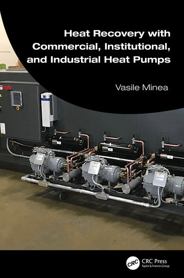 Heat Recovery with Commercial, Institutional, and Industrial Heat Pumps