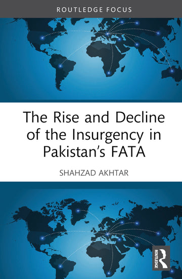 Rise and Decline of the Insurgency in Pakistan’s FATA