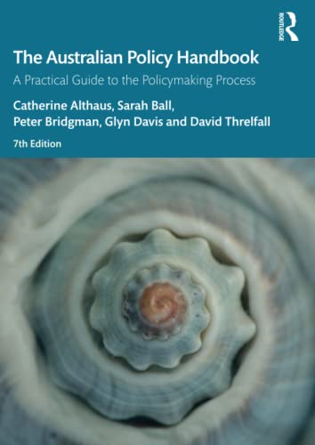 The Australian Policy Handbook : A Practical Guide to the Policymaking Process