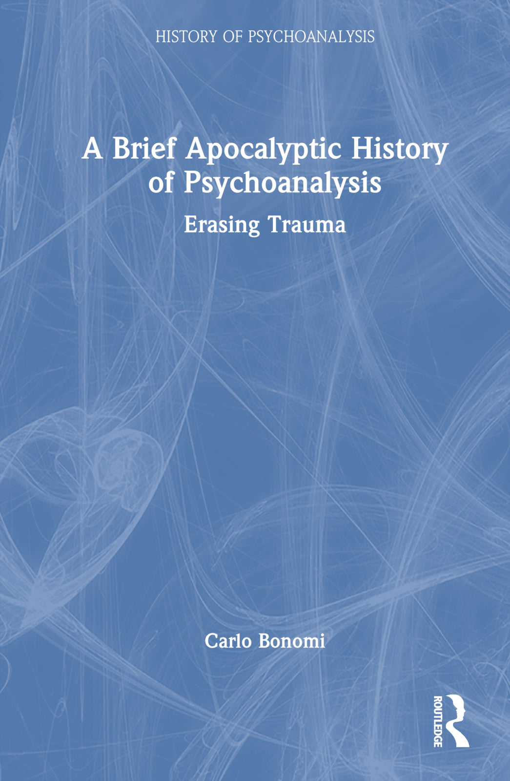 Brief Apocalyptic History of Psychoanalysis
