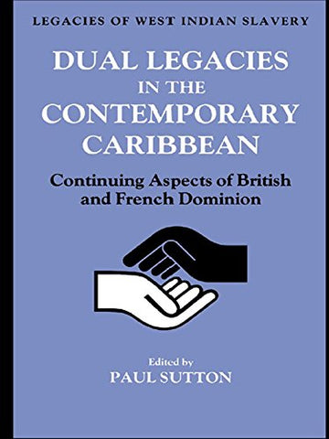 Dual Legacies in the Contemporary Caribbean