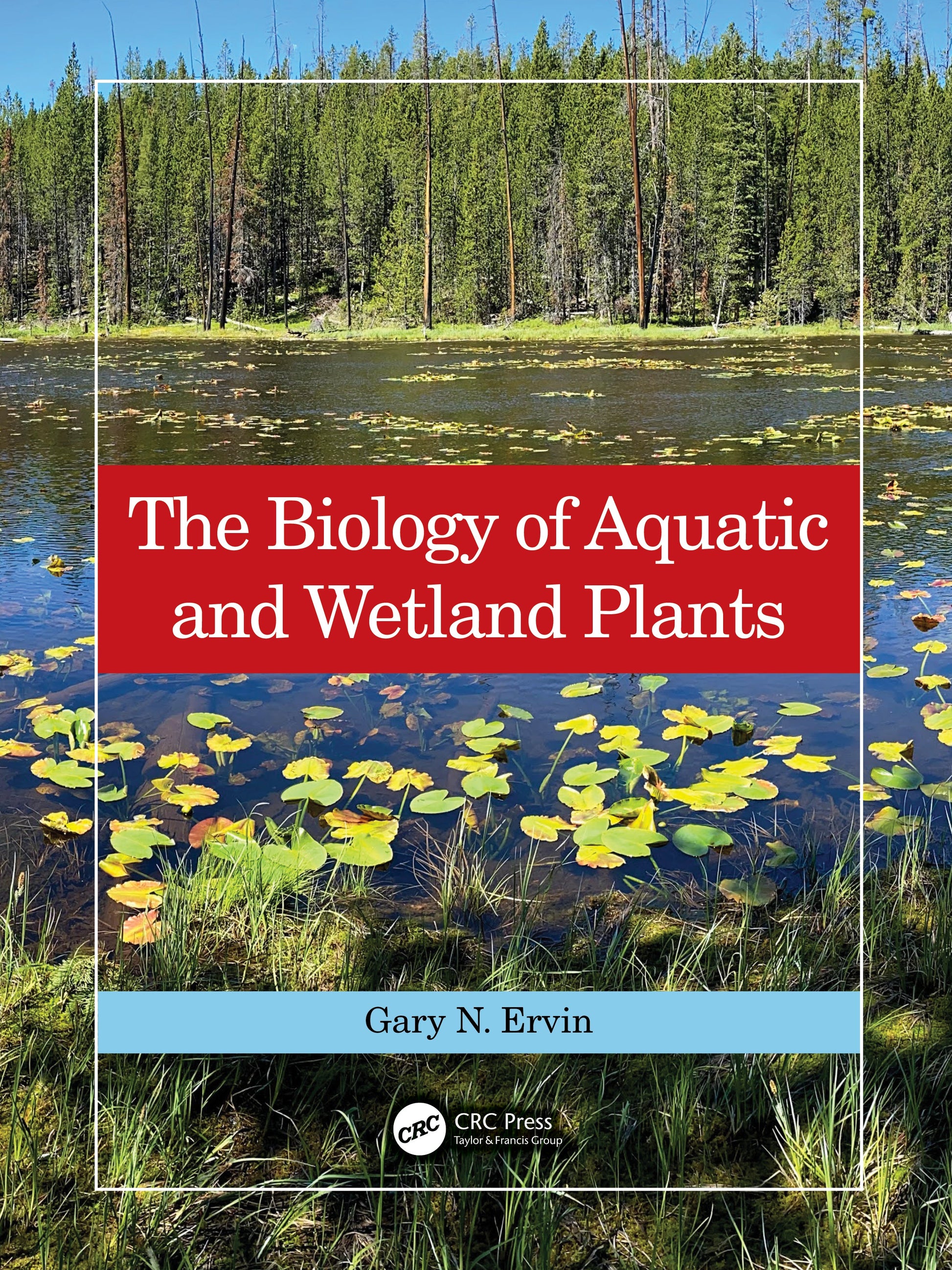 Biology of Aquatic and Wetland Plants