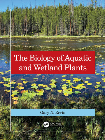 Biology of Aquatic and Wetland Plants