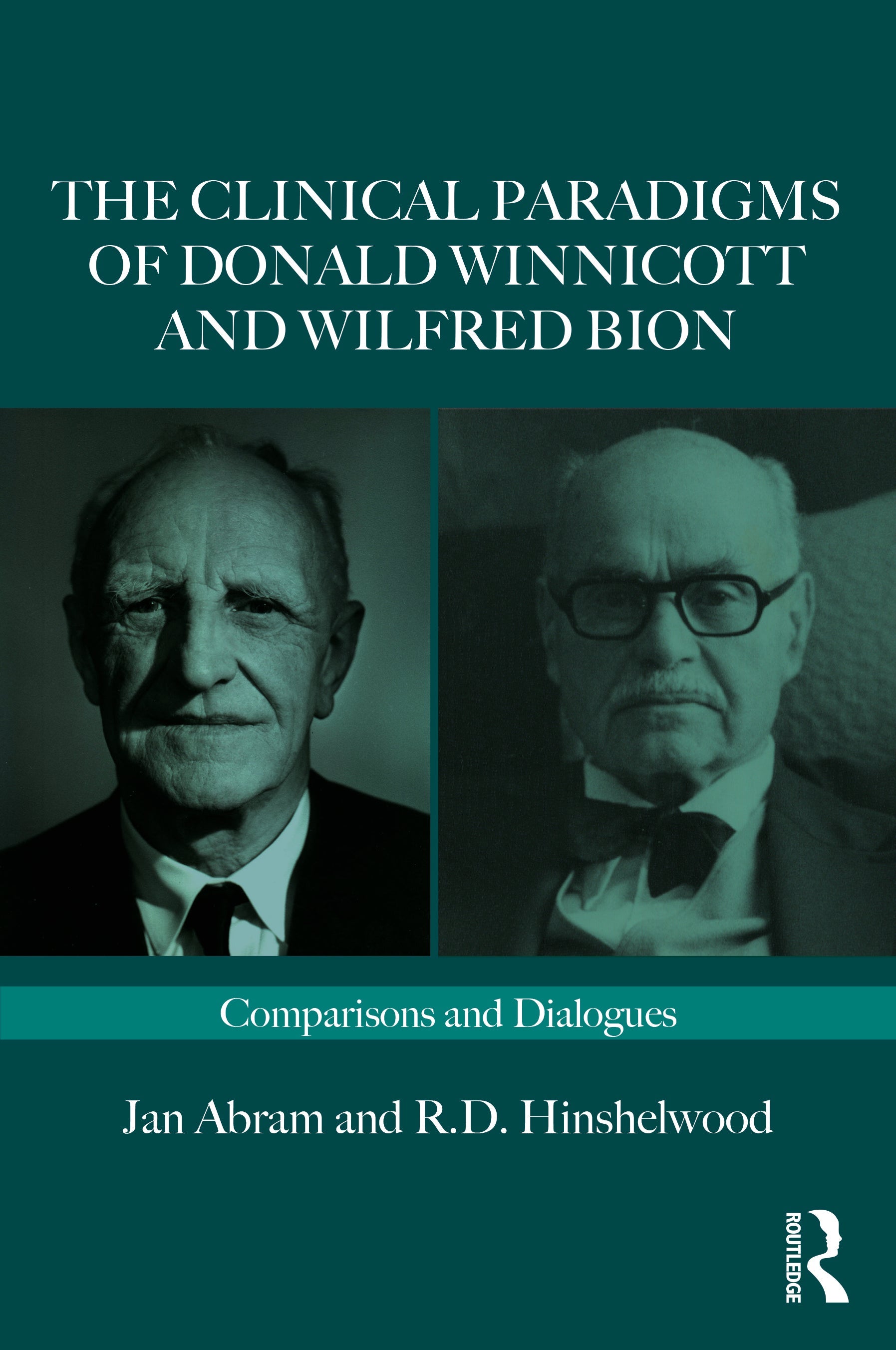Clinical Paradigms of Donald Winnicott and Wilfred Bion