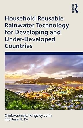Household Reusable Rainwater Technology for Developing and Under-Developed Countries