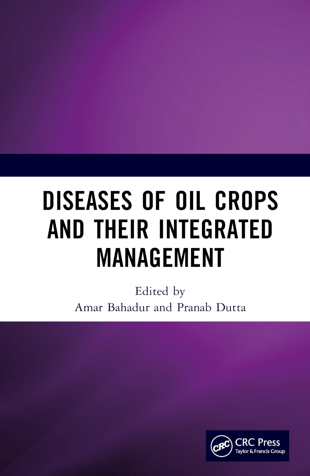 Diseases of Oil Crops and Their Integrated Management