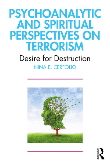 Psychoanalytic and Spiritual Perspectives on Terrorism