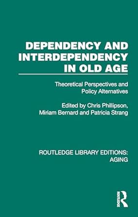 Dependency and Interdependency in Old Age