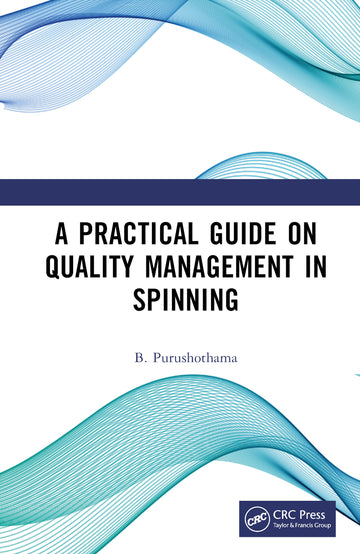 Practical Guide on Quality Management in Spinning