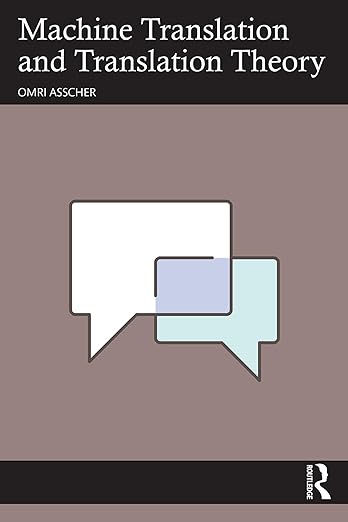 Machine Translation and Translation Theory