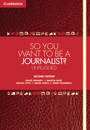 So You Want To Be A Journalist? : Unplugged