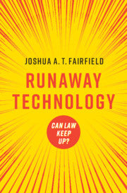 Runaway Technology : Can Law Keep Up?