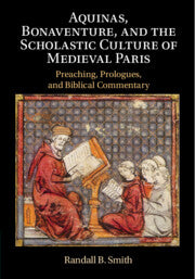 Aquinas, Bonaventure, and the Scholastic Culture of Medieval Paris