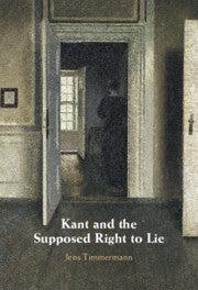 Kant and the Supposed Right to Lie