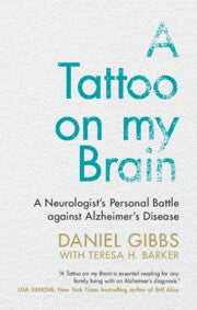 A Tattoo on my Brain : A Neurologist's Personal Battle against Alzheimer's Disease