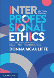 Interprofessional Ethics : Collaboration in the Social, Health and Human Services