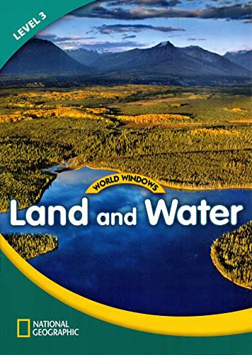 World Windows 3 (Social Studies): Land And Water : Content Literacy,  Nonfiction Reading, Language & Literacy