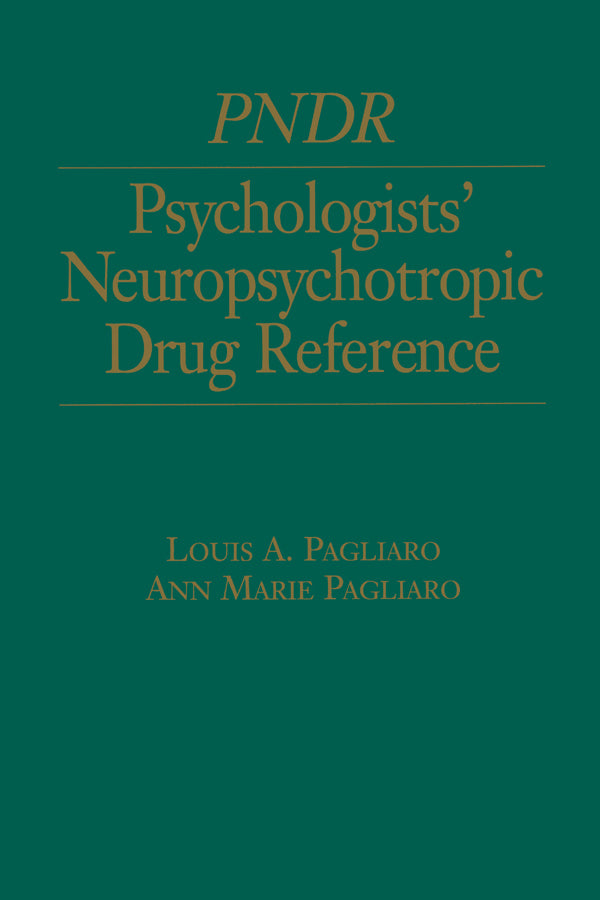 Psychologist's Neuropsychotropic Desk Reference