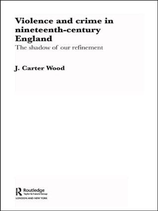 Violence and Crime in Nineteenth Century England