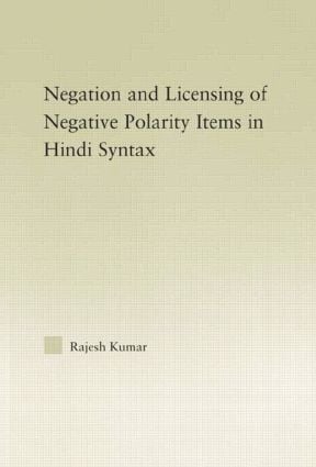 Syntax of Negation and the Licensing of Negative Polarity Items in Hindi