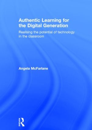 Authentic Learning for the Digital Generation